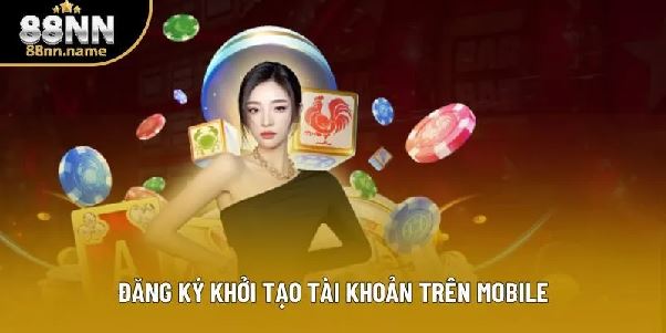 88NN – Hướng dẫn đăng ký tài khoản và những lưu ý dành cho người mới 88NN – Hướng dẫn đăng ký tài khoản và những lưu ý dành cho người mới