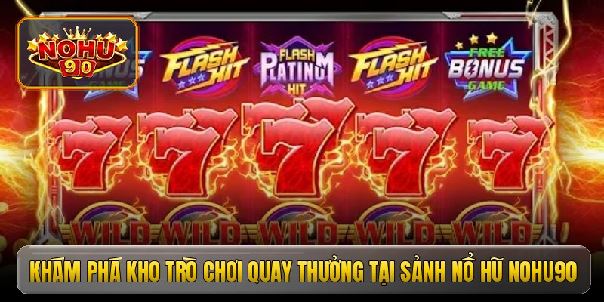 Nổ hũ nohu90 - Kỹ năng vàng giúp bạn rinh hũ cực nhanh