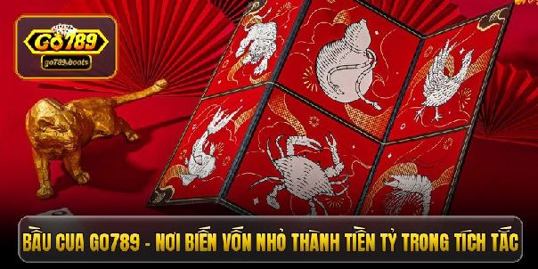 Bầu cua Go789 - Đổi đời trong tích tắc cùng những ván cược đỏ Bầu cua Go789 - Đổi đời trong tích tắc cùng những ván cược đỏ