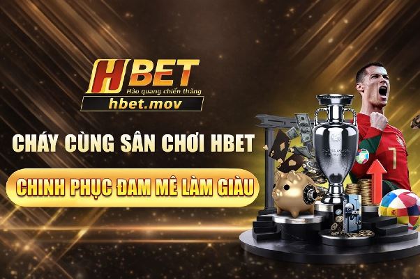 hbet – Nhà cái trực tuyến uy tín, tỷ lệ kèo hấp dẫn hàng đầu hiện nay