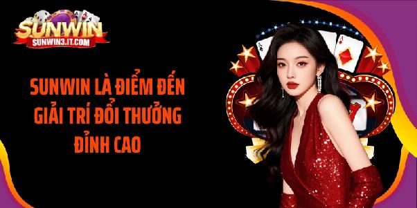 Tải Sunwin – Cài đặt nhanh, truy cập mượt và sẵn sàng trải nghiệm mọi lúc Tải Sunwin – Cài đặt nhanh, truy cập mượt và sẵn sàng trải nghiệm mọi lúc