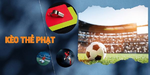 Kèo thẻ phạt – Đọc hành vi trận đấu, hiểu nhịp va chạm và theo dõi có chiều sâu