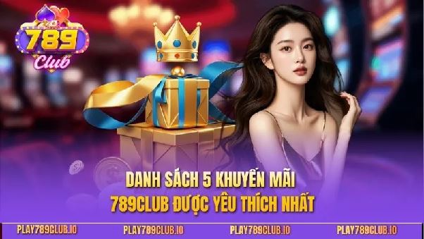 Khuyến mãi 789club – Ưu đãi rõ ràng, dễ tận dụng và gắn liền trải nghiệm dài hạn Khuyến mãi 789club – Ưu đãi rõ ràng, dễ tận dụng và gắn liền trải nghiệm dài hạn