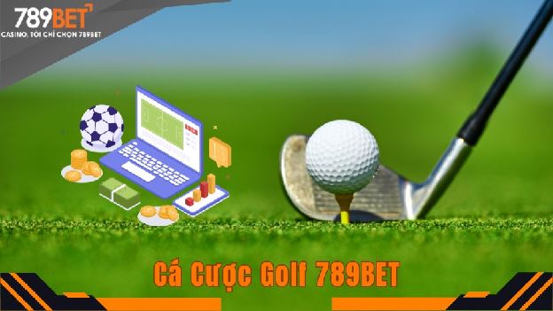 Cá cược golf 789BET với tỷ lệ kèo cực cao