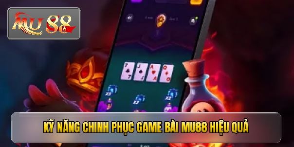 Game Bài Mu88 - Trải Nghiệm Giải Trí Đổi Thưởng Đỉnh Cao