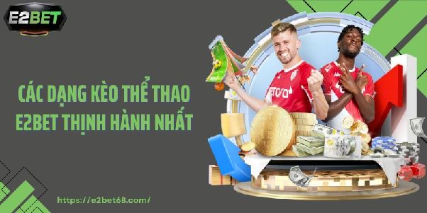 Thể thao e2bet – Không gian theo dõi nhịp trận cho người chơi thích phân tích