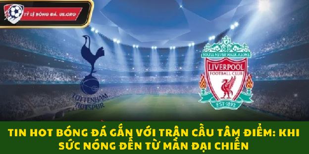 Tin Hot Bóng Đá: Cách Cập Nhật Nhanh Mà Vẫn Chuẩn Xác Trong Năm 2025