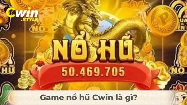 Nổ Hũ Cwin – Game Slot Hấp Dẫn Với Xác Suất Trúng Cao Ngất Nổ Hũ Cwin – Game Slot Hấp Dẫn Với Xác Suất Trúng Cao Ngất