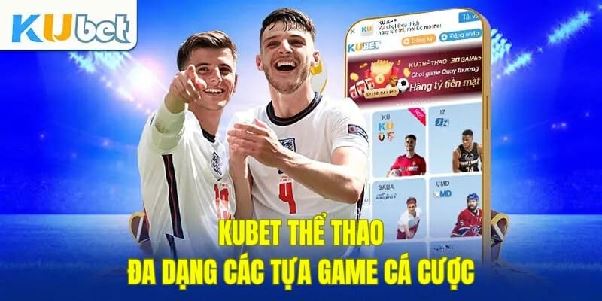 Thể Thao Kubet – Nơi Hội Tụ Đam Mê Bóng Đá Và Cá Cược Đỉnh Cao Thể Thao Kubet – Nơi Hội Tụ Đam Mê Bóng Đá Và Cá Cược Đỉnh Cao