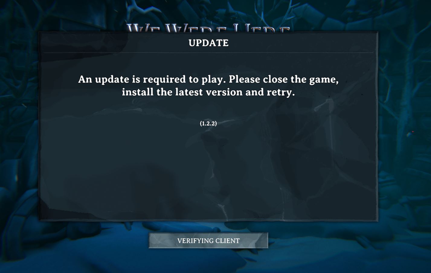 We Were Here Forever Game cần update mới nhất We Were Here Forever Game cần update mới nhất