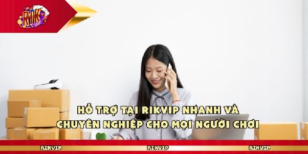Rikvip - Cam Kết Hỗ Trợ Người Chơi Qua Nhiều Kênh Tiện Lợi Rikvip - Cam Kết Hỗ Trợ Người Chơi Qua Nhiều Kênh Tiện Lợi