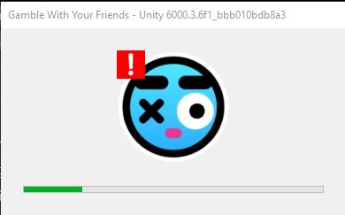Lỗi khi chạy game Gamble With Your Friends