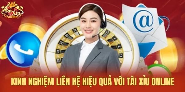 Liên Hệ Nhà Cái Tài Xỉu Online – Đơn Giản, Nhanh Gọn, Bảo Mật