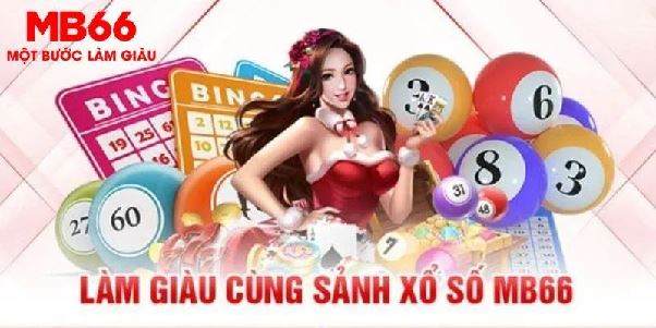 Tham Gia Xổ Số mb66 - Bí Quyết Tăng Cơ Hội Trúng Lớn Mỗi Ngày