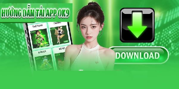 Đi Sâu Vào Quy Trình Tải App OK9: Cẩm Nang Toàn Diện Từ A-Z Cho Trải Nghiệm Di Động Đỉnh Cao Đi Sâu Vào Quy Trình Tải App OK9: Cẩm Nang Toàn Diện Từ A-Z Cho Trải Nghiệm Di Động Đỉnh Cao