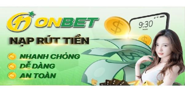 Hướng Dẫn Nạp Tiền Tại Trang Cá Cược Onbet Nhanh Chóng Nhất Hướng Dẫn Nạp Tiền Tại Trang Cá Cược Onbet Nhanh Chóng Nhất