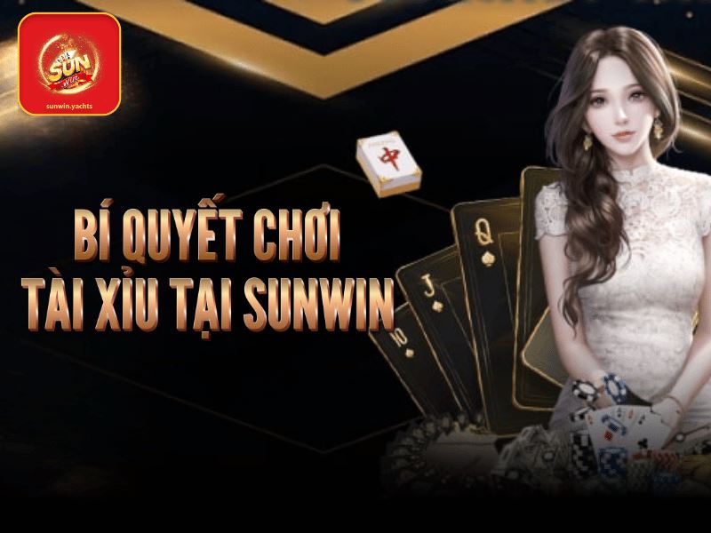 Bí quyết chơi tài xỉu tại SunWin dành cho người mới