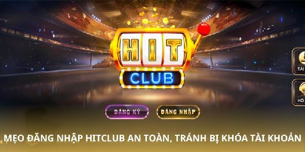Làm Sao Đăng Nhập HitClub Không Bị Khóa Tài Khoản? Cảnh Báo Những Lỗi Thường Gặp Làm Sao Đăng Nhập HitClub Không Bị Khóa Tài Khoản? Cảnh Báo Những Lỗi Thường Gặp