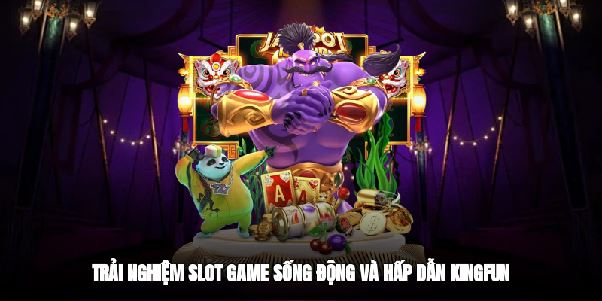 Kingfun - Trải Nghiệm Cổng Game Đổi Thưởng Top Xu Hướng 2025 Kingfun - Trải Nghiệm Cổng Game Đổi Thưởng Top Xu Hướng 2025