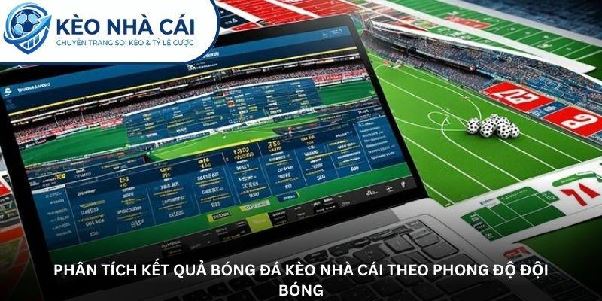 Kết quả bóng đá Kèo nhà cái - Nhận định và thống kê đầy đủ