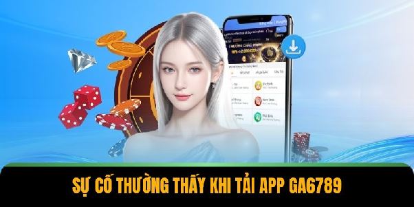 Tải App GA6789 – Mở Khóa 2 Phương Pháp Siêu Đơn Giản Tải App GA6789 – Mở Khóa 2 Phương Pháp Siêu Đơn Giản