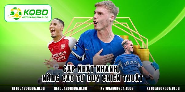 Kết Quả Bóng Đá Cập Nhật Nhanh Chuẩn Chính Xác Tại KQBD