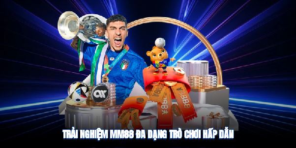Mm88 - Nhà Cái Uy Tín Với Hàng Loạt Trò Chơi Hấp Dẫn 2025