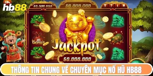 Nổ Hũ HB88 – Đổi Đời Thành Tỷ Phú Chỉ Sau Một Vòng Quay Nổ Hũ HB88 – Đổi Đời Thành Tỷ Phú Chỉ Sau Một Vòng Quay