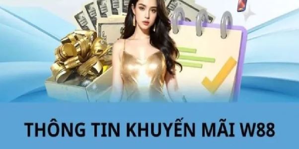 Hướng Dẫn Săn Khuyến Mãi W88 Hiệu Quả – Đừng Bỏ Lỡ Hướng Dẫn Săn Khuyến Mãi W88 Hiệu Quả – Đừng Bỏ Lỡ