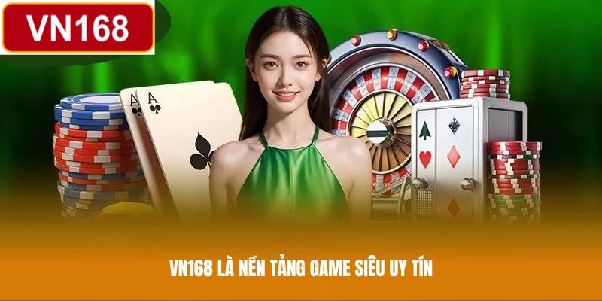 VN168 - Nền tảng game uy tín | 3000+ game siêu ấn tượng VN168 - Nền tảng game uy tín | 3000+ game siêu ấn tượng