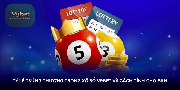 Xổ số V9Bet – Thêm lựa chọn giải trí cho người chơi vui vẻ