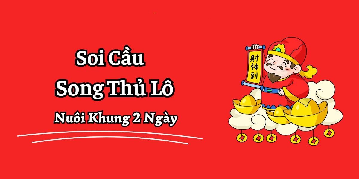 Song Thủ Lô Khung 5 Ngày Bất Bại: Bí Kíp "Vàng" Thay Đổi Cuộc Chơi