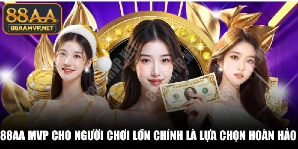 88AA MVP – Website Chính Thức Cho Người Chơi Lớn Trải Nghiệm 88AA 88AA MVP – Website Chính Thức Cho Người Chơi Lớn Trải Nghiệm 88AA