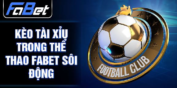 Thể Thao Fabet: Khám Phá Vũ Trụ Thể Thao Đỉnh Cao Thể Thao Fabet: Khám Phá Vũ Trụ Thể Thao Đỉnh Cao