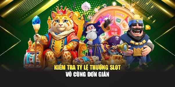 Kiểm Tra Tỷ Lệ Trả Thưởng Cho Các Game Hot Nhất 32Win Kiểm Tra Tỷ Lệ Trả Thưởng Cho Các Game Hot Nhất 32Win