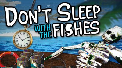 Don't Sleep With The Fishes