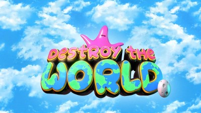 Destroy The World